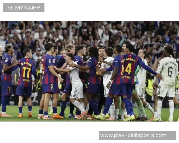 2017年巴萨与皇马经典对决回顾球场上的激情与荣耀